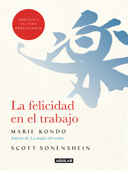 Title details for La felicidad en el trabajo by Marie Kondo - Available